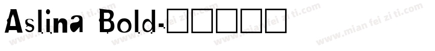Aslina Bold字体转换